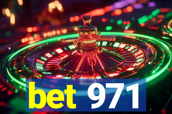 bet 971